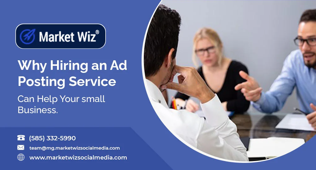 Why Hiring an Ad Posting Service Can Help Your Small Business. 5 Ad Posting Service
