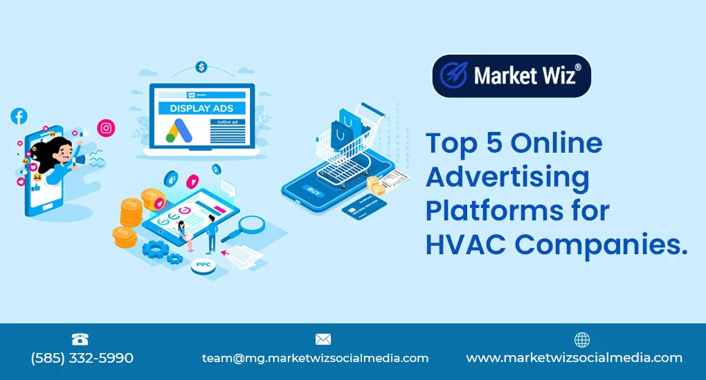 Top 5 Online Advertising Platforms for HVAC Companies. 4 online platforms